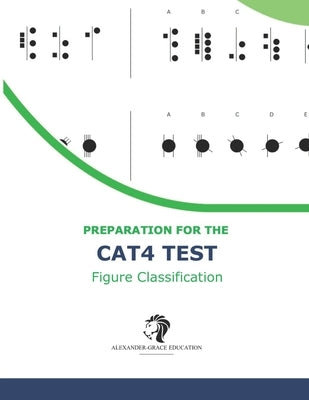 CAT4 Test Preparation - Figure Classification (Levels A - G) - 100+ Practice Questions by Alexander, Riley