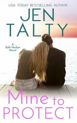 Mine to Protect by Talty, Jen