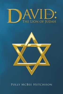 David: The Lion of Judah by Hutchison, Polly McBee
