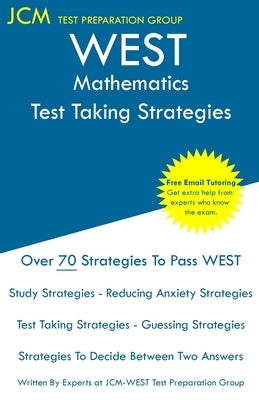 WEST Mathematics - Test Taking Strategies by Test Preparation Group, Jcm-West
