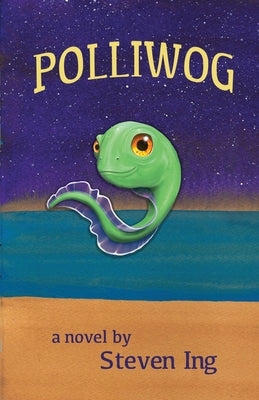 Polliwog by Ing, Steven