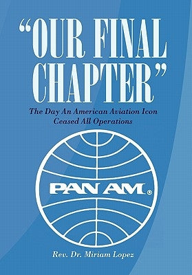 "Our Final Chapter" by Lopez, Miriam