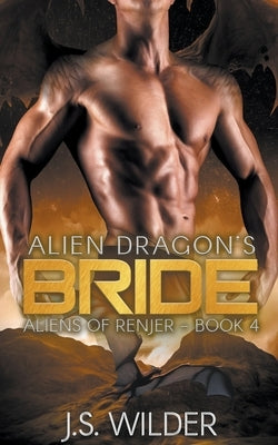 Alien Dragon's Bride by Wilder, J. S.