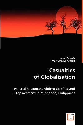 Casualties of Globalization by Arnado, Janet