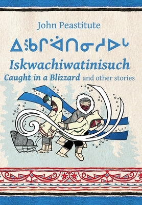 Caught in a Blizzard and other stories by Peastitute, John