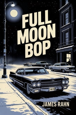 Full Moon Bop by Rahn, James
