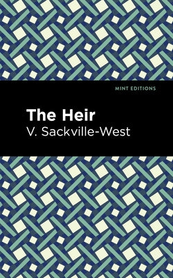 The Heir by Sackville-West, V.