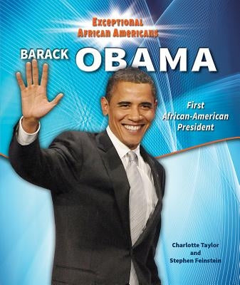 Barack Obama: First African-American President by Feinstein, Stephen