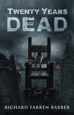 Twenty Years Dead by Barber, Richard Farren