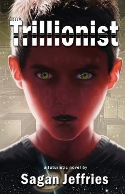 The Trillionist by Jeffries, Sagan
