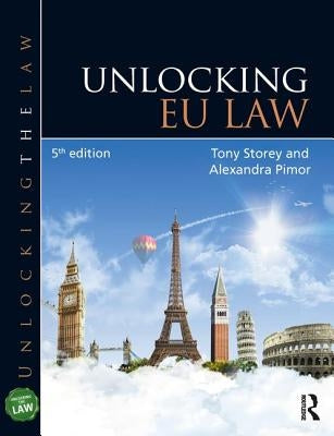 Unlocking EU Law by Storey, Tony