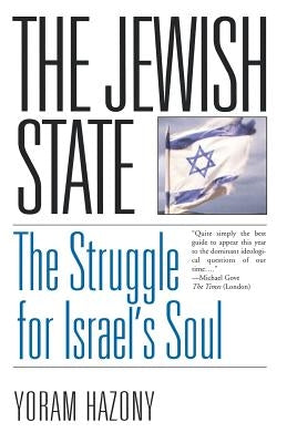 The Jewish State: The Struggle for Israel's Soul by Hazony, Yoram