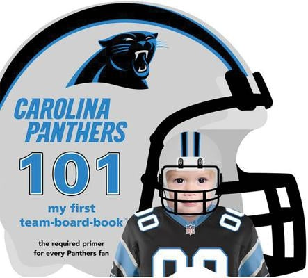 Carolina Panthers 101 by Epstein, Brad M.
