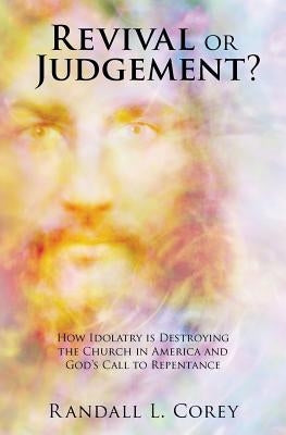 Revival or Judgement? by Corey, Randall L.
