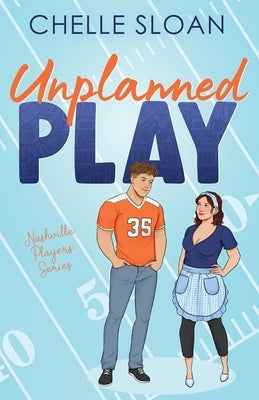 Unplanned Play by Sloan, Chelle