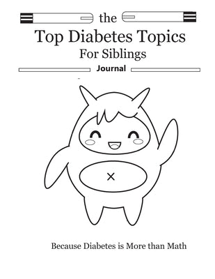 The Top Diabetes Topics for Siblings: The Top Diabetes Topics for Siblings by Hunter, Hannah