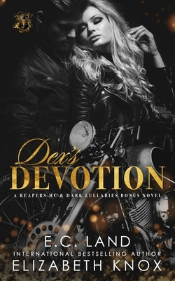 Dex's Devotion by Land, E. C.