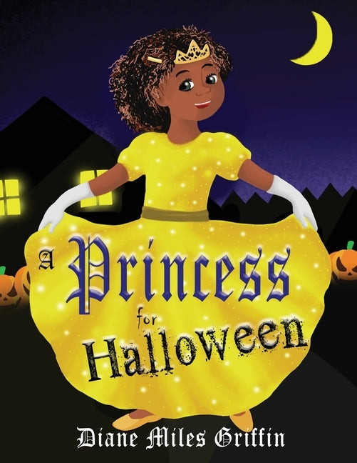 A Princess for Halloween by Griffin, Diane Miles