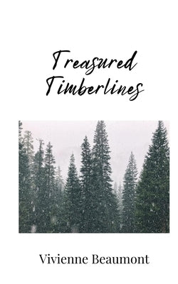 Treasured Timberlines by Beaumont, Vivienne