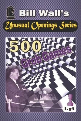 500 Grob Games by Wall, Gerald