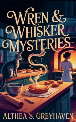 Wren & Whisker Mysteries by Greyhaven, Althea S.