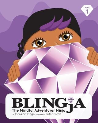 Blingja: The Mindful Adventurer Ninja by Forde, Peter