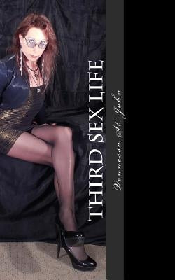 Third Sex Life by St John, Vennessa