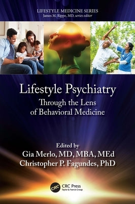 Lifestyle Psychiatry: Through the Lens of Behavioral Medicine by Merlo, Gia