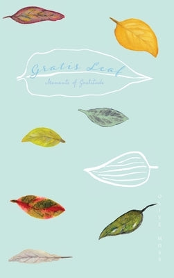 Gratis Leaf: Moments of Gratitude by Moss, Olive