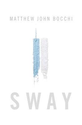 Sway by Bocchi, Matthew John