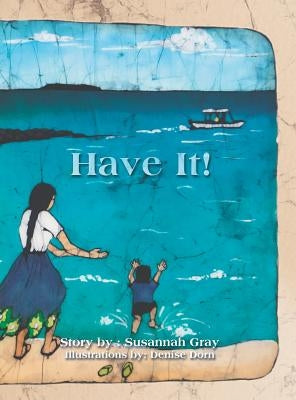 Have It! by Gray, Susannah