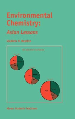 Environmental Chemistry: Asian Lessons by Bashkin, V. N.