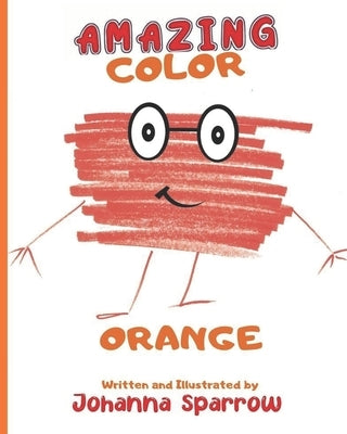 Amazing Color Orange by Pendley, Heather