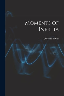 Moments of Inertia by Tables, Osborn's
