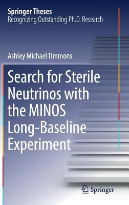 Search for Sterile Neutrinos with the Minos Long-Baseline Experiment by Timmons, Ashley Michael