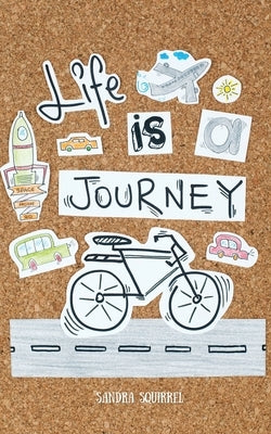 Life Is a Journey by Squirrel, Sandra