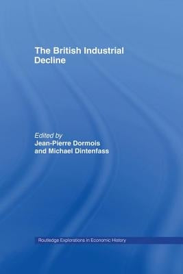 The British Industrial Decline by Dintenfass, Michael