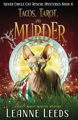 Tacos, Tarot, and Murder: A Cozy Magic Midlife Mystery by Leeds, Leanne