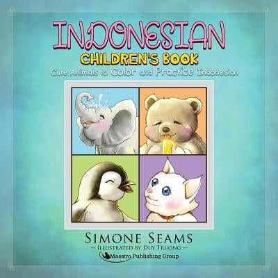 Indonesian Children's Book: Cute Animals to Color and Practice Indonesian by Truong, Duy