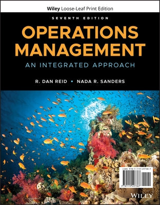 Operations Management: An Integrated Approach by Reid, R. Dan