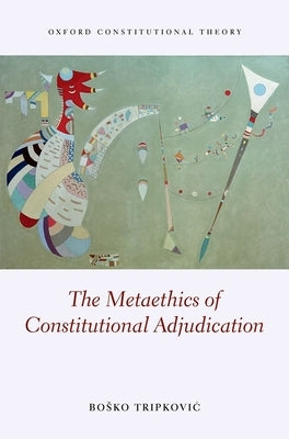 Metaethics Constitution Adjudicat Ocon C by Tripkovic