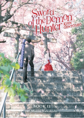 Sword of the Demon Hunter: Kijin Gentosho (Light Novel) Vol. 12 by Nakanishi, Motoo