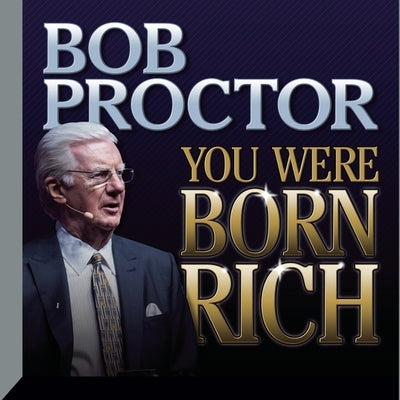 You Were Born Rich by Proctor, Bob