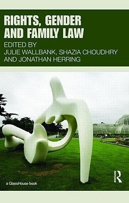 Rights, Gender and Family Law by Wallbank, Julie