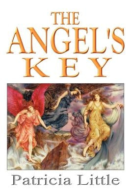 The Angel's Key by Little, Patricia M.