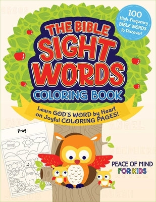 The Peace of Mind Bible Sight Words Coloring Book: Learn God's Word by Heart on Joyful Coloring Pages! by Good Books