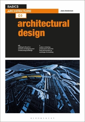 Basics Architecture 03: Architectural Design by Anderson, Jane