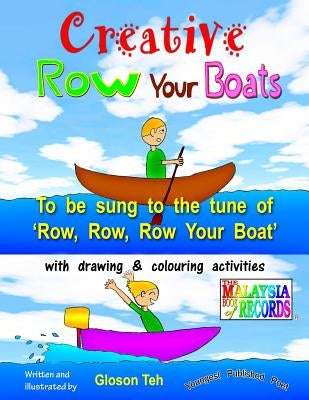 Creative Row Your Boats by Teh, Gloson