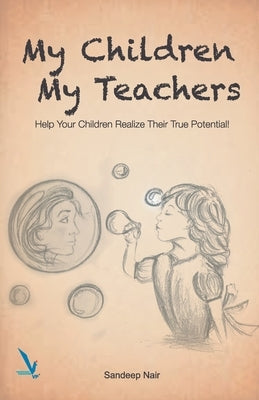 My Children My Teachers by Nair, Sandeep