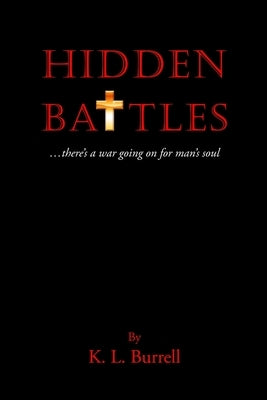 Hidden Battles by Burrell, K. L.